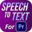 Adobe Speech to Text for Premiere Pro v2.1.6